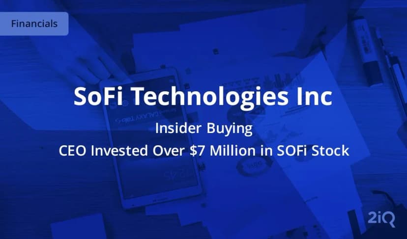 Insider Buying: SoFi Technologies’ CEO Invests Over $7 Million in Company Stock